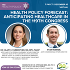 Health Policy Forecast: Anticipating Healthcare in the 119th Congress